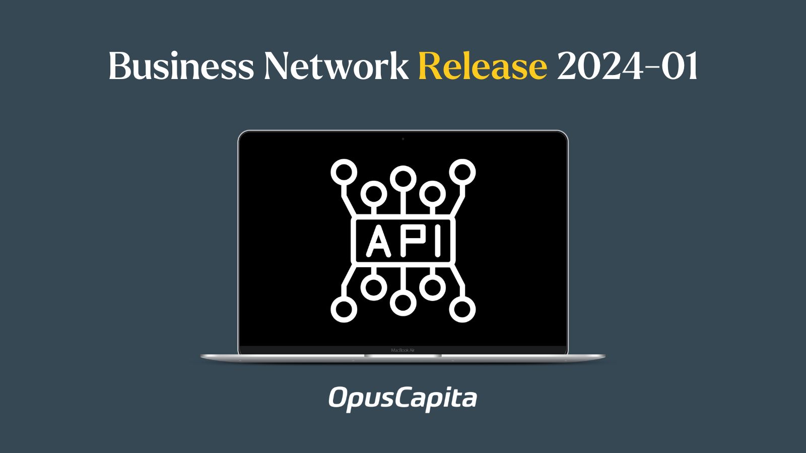 Business Network Release 2024 01 OpusCapita   BN Release 2024 1600x900 1 